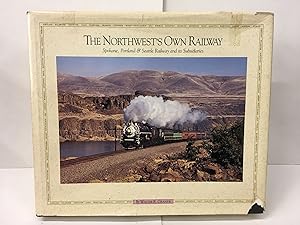 Image du vendeur pour The Northwest's Own Railway: Spokane, Portland & Seattle Railway and its Subsidiaries mis en vente par Chamblin Bookmine