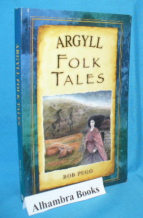 Seller image for Argyll Folk Tales for sale by Alhambra Books