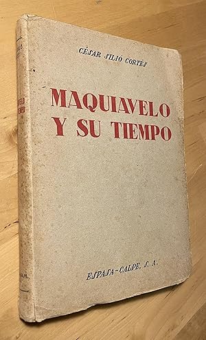 Imagen del vendedor de Maquiavelo y su tiempo. Repercusin del maquiavelismo en las teoras y en las prcticas de gobierno a la venta por Llibres Bombeta