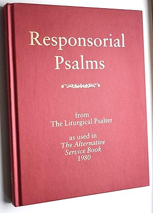 Image du vendeur pour RESPONSORIAL PSALMS From The Liturgical Psalter As Used In The Alternative Service Book 1980 mis en vente par Dodman Books