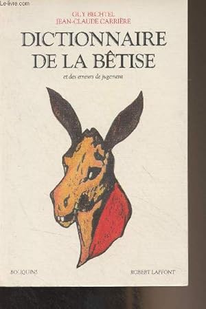 Immagine del venditore per Dictionnaire de la btise et des erreurs de jugement - "Bouquins" venduto da Le-Livre