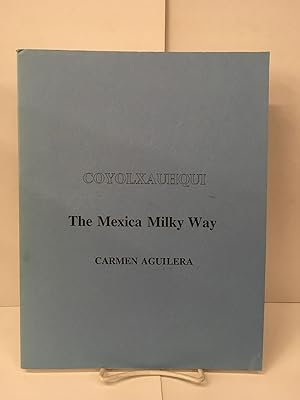 Imagen del vendedor de Coyolxauhqui: The Mexica Milky Way a la venta por Chamblin Bookmine