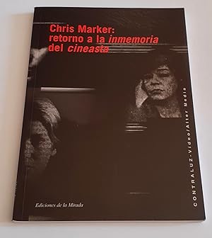 Imagen del vendedor de Chris Marker : retorno a la inmemoria del cineasta. a la venta por Le Livre  Venir