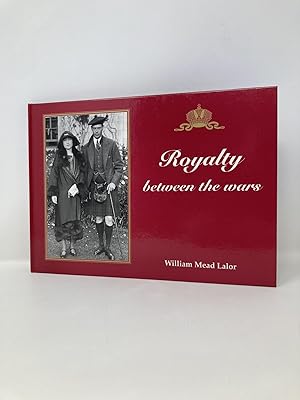 Immagine del venditore per Royalty Between the Wars venduto da Southampton Books