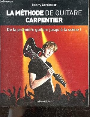 La Methode de guitare Carpentier - De la premiere guitare jusqu'a la scene !