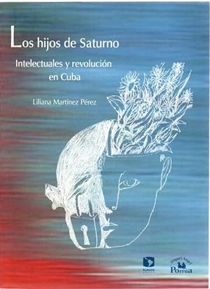 Imagen del vendedor de LOS HIJOS DE SATURNO Intelectuales y revolucion en Cuba a la venta por Librovicios