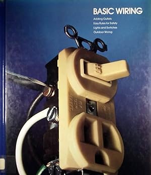 Imagen del vendedor de Basic Wiring (Time-Life Home Repair & Improvement) a la venta por Kayleighbug Books, IOBA