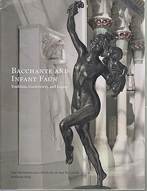 Imagen del vendedor de Bacchante and Infant Faun Tradition, Controversy, and Legacy - The Metropolitan Museum of Art Bulletin Summer 2019 a la venta por Robinson Street Books, IOBA