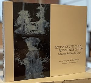 Bild des Verkufers fr Bridge of the Gods, Mountains of Fire: A Return of the Columbia Gorge zum Verkauf von Chaparral Books