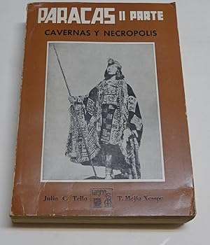 Imagen del vendedor de PARACAS: SEGUNDA PARTE. Cavernas y Necrpolis. a la venta por Librera J. Cintas