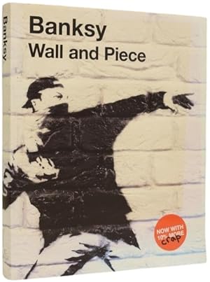 Seller image for Banksy: Wall and Piece for sale by Adrian Harrington Ltd, PBFA, ABA, ILAB