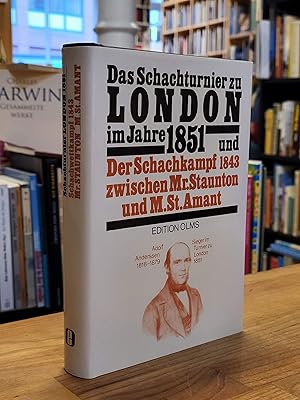 Image du vendeur pour Das Schach-Turnier zu London im Jahre 1851 und der Schachwettkampf in Paris 1843 zwischen Mister Staunton und Monsieur Saint Amant, mis en vente par Antiquariat Orban & Streu GbR