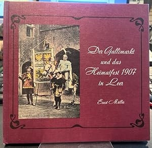 Bild des Verkufers fr Der Gallimarkt und das Heimatfest 1907 in Leer. zum Verkauf von Altstadt-Antiquariat Nowicki-Hecht UG