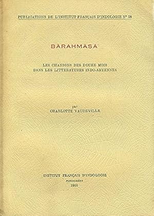 Seller image for Barahmasa : les chansons des douze mois dans les litteratures indo-aryennes [Publications de l'Institut franais d'indologie, no 28] for sale by Joseph Burridge Books