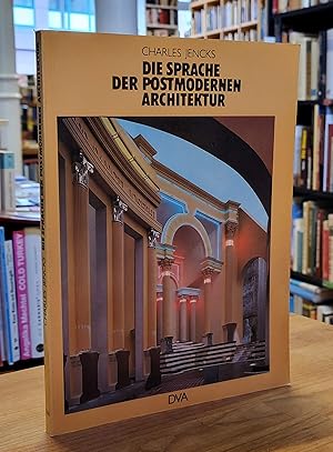 Die Sprache der postmodernen Architektur - Die Entstehung einer alternativen Tradition,