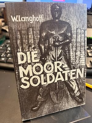 Die Moorsoldaten. 13 Monate Konzentrationslager. Mit einem Vorwort von Willi Dickhut.