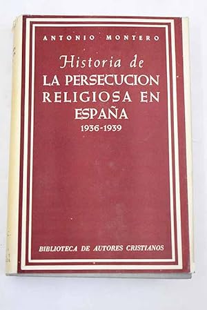 Imagen del vendedor de Historia de la persecucin religiosa en Espaa, 1936-1939 a la venta por Alcan Libros