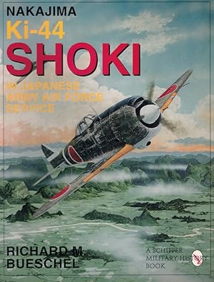 Bild des Verkufers fr Nakajima Ki-44 Shoki in Japanese Army Air Force Service zum Verkauf von Kenneth Mallory Bookseller ABAA