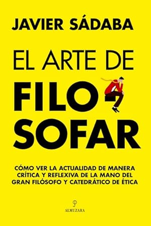 Seller image for El arte de filosofar / The Art of Philosophy -Language: Spanish for sale by GreatBookPrices