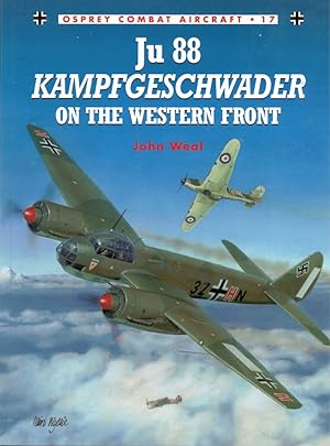 Bild des Verkufers fr Ju 88 Kampfgeschwader on the Western Front zum Verkauf von Kenneth Mallory Bookseller ABAA