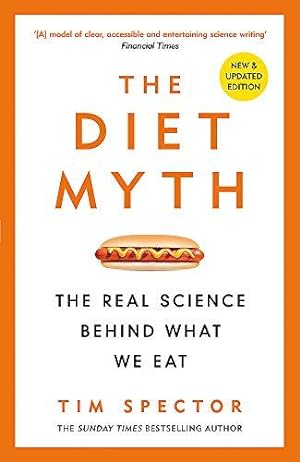 Bild des Verkufers fr The Diet Myth: The Real Science Behind What We Eat zum Verkauf von WeBuyBooks