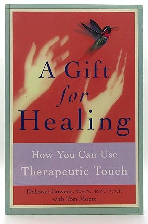 Gift for Healing: How You Can Use Therapeutic Touch