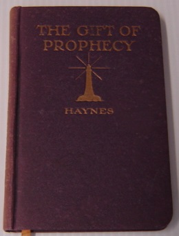 The Gift Of Prophecy: The Teaching Of The Bible Regarding The Voice Of God Among His People From ...