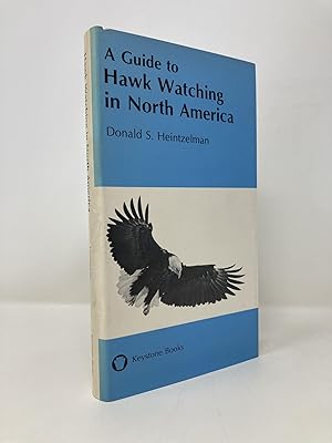 A Guide to Hawk Watching in North America (Keystone Books)