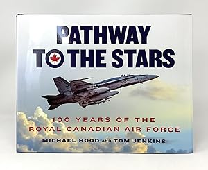 Pathway to the Stars: 100 Years of the Royal Canadian Air Force