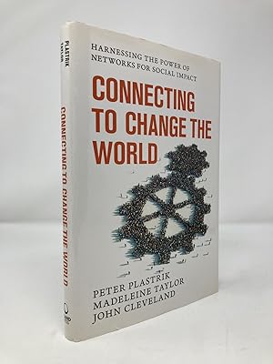 Seller image for Connecting to Change the World: Harnessing the Power of Networks for Social Impact for sale by Southampton Books