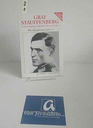 Bild des Verkufers fr Graf Stauffenberg und das Hitler-Attentat am 20. Juli 1944. Was wre gewesen, wenn .?. zum Verkauf von AphorismA gGmbH