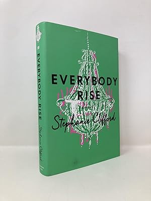 Bild des Verkufers fr Everybody Rise: A Novel zum Verkauf von Southampton Books