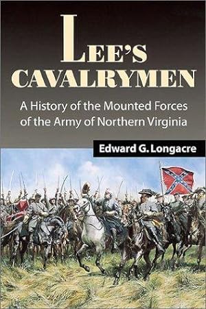 Seller image for Lee's Cavalrymen: The History of the Mounted Forces of the Army of Northern Virginia for sale by WeBuyBooks