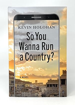 Bild des Verkufers fr So You Wanna Run a Country?: A Novel zum Verkauf von Underground Books, ABAA