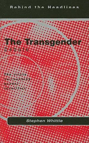 Seller image for The Transgender Debate: The Crisis Surrounding Gender Identity (Behind the Headlines) (Behind the Headlines S.) for sale by WeBuyBooks