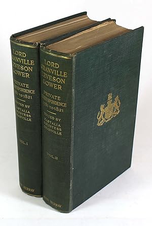 Lord Granville Leveson Gower (First Earl Granville) Private Correspondence 1781 To 1821