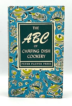 The ABC of Chafing Dish Cookery