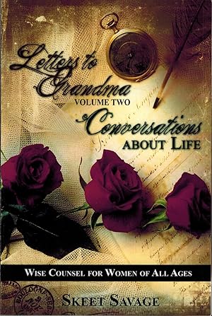 Bild des Verkufers fr Letters to Grandma, Volume Two, Conversations About Life: Wise Counsel for Women of All Ages zum Verkauf von UHR Books