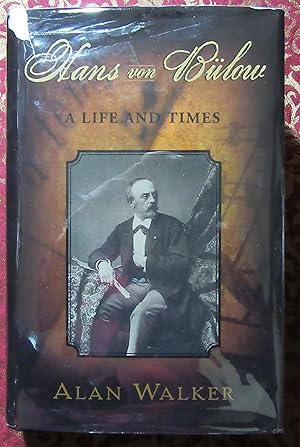 Imagen del vendedor de Hans von Bulow A Life and Times a la venta por Dave Wilhelm Books