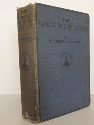 Seller image for The Great White South or With Scott in the Antarctic for sale by Idle Booksellers PBFA