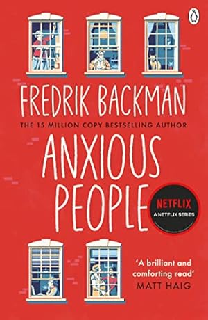 Seller image for Anxious People: The No. 1 New York Times bestseller, now a Netflix TV Series for sale by WeBuyBooks 2