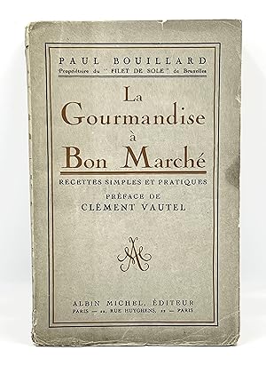 La Gourmandise à bon Marché Préface de CLÉMENT VAUTEL