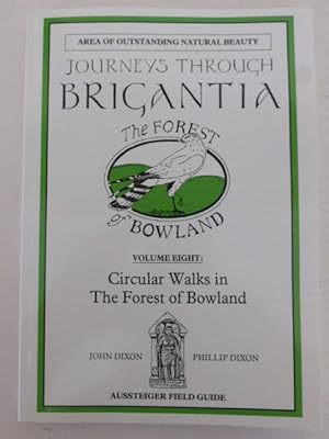 Journeys Through Brigantia. Volume Eight: Circular Walks in the Forest of Bowland