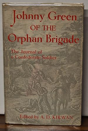 Image du vendeur pour Johnny Green of the Orphan Brigade: TheJournal of a Confederate Soldier mis en vente par Cat's Cradle Books