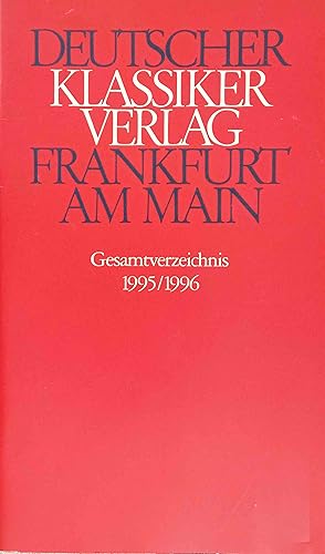 Imagen del vendedor de Deutscher Klassiker Verlag, Frankfurt am Main - Gesamtverzeichnis 1995/1996. a la venta por Logo Books Buch-Antiquariat