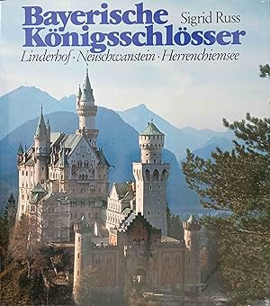 Bayrische Königsschlösser - Lindenhof, Neuschwanstein, Herrenchiemsee. Mit 40 Farbaufnahmen von K...
