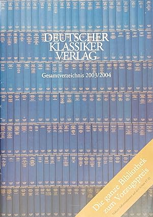 Imagen del vendedor de Deutscher Klassiker Verlag, Frankfurt am Main - Gesamtverzeichnis 2003/2004. a la venta por Logo Books Buch-Antiquariat