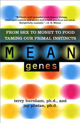 Imagen del vendedor de Mean Genes: From Sex to Money to Food: Taming Our Primal Instincts (Paperback or Softback) a la venta por BargainBookStores