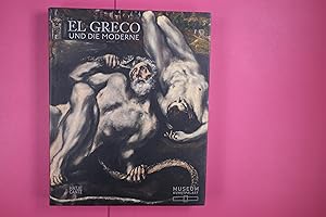 EL GRECO UND DIE MODERNE. anlässlich der Ausstellung El Greco und die Moderne , Museum Kunstpalas...