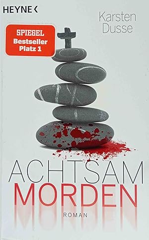 Achtsam morden : ein entschleunigter Krminalroman. In Beziehung stehende Ressource: ISBN: 9783453...